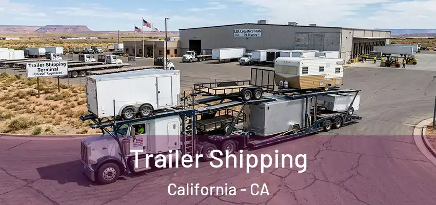  Trailer Shipping California - CA